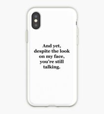 Vinilo o funda para iPhone Y sin embargo, a pesar de la mirada en mi cara, todavía estás hablando
