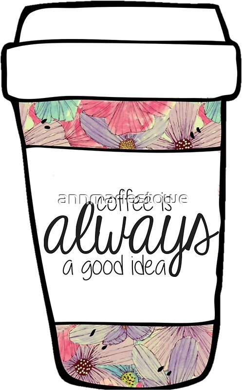 Free Free 234 Coffee Is Always A Good Idea Svg SVG PNG EPS DXF File