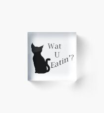What You Eating Cat Acrylic Block