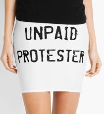 Unpaid Protester Mini Skirt