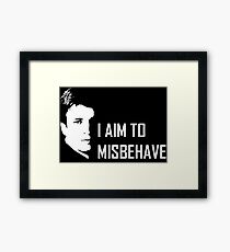 I aim to misbehave Framed Print