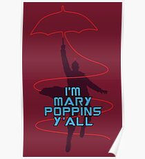 I'm Mary Poppins Y'all Poster