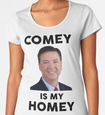 Comey is my homey white shirt Women's Premium T-Shirt