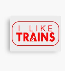 I like trains a lot Canvas Print