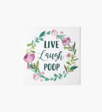 Live Laugh Poop Art Board Print