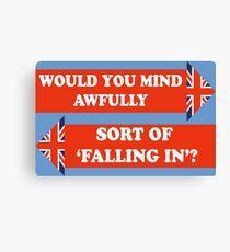 Dad's Army –Would You Mind Awfully...? Canvas Print