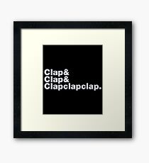 Clap & Clap & Clapclapclap Framed Print