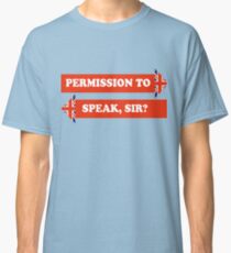 Dad's Army –Permission to Speak, Sir? Classic T-Shirt