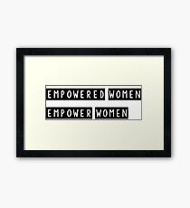 empowered women empower women Framed Print