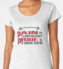Pain is temporary, Pride is forever Women's Premium T-Shirt