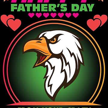 Happy Fathers Day From Your Crazy Eagles Lover Poster for Sale by  RafiaTasnimShop