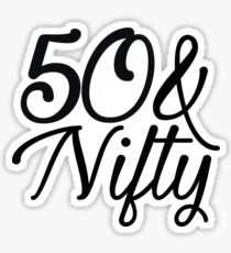 50 AND NIFTY Sticker