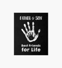 Father And Son Design - Best Friends For Life Art Board