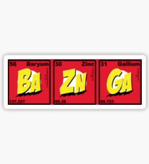 Bazinga- Ba Zn Ga Sticker