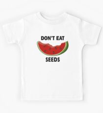 Don't Eat Watermelon Seeds Kids Tee