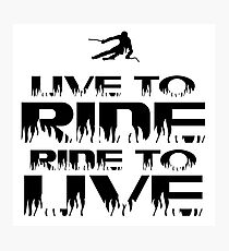 Lámina fotográfica Live to ride