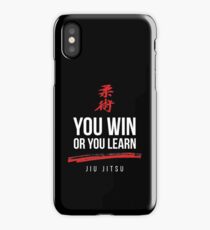 You Win or You Learn Jiu Jitsu iPhone Case/Skin