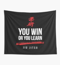 You Win or You Learn Jiu Jitsu Wall Tapestry