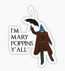 I'm Mary Poppins y'all Sticker
