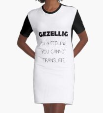 Gezellig-Dutch Saying-Cozy Home Graphic T-Shirt Dress