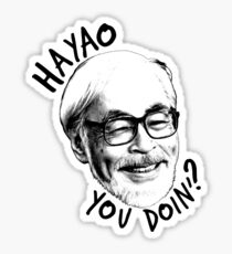 HAYAO YOU DOIN? Sticker