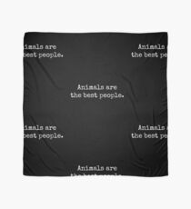 AnimalsAreTheBestPeople Scarf