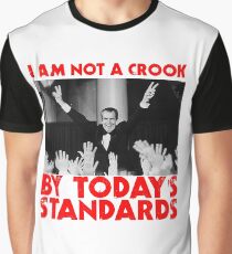 Richard Nixon I am not a Crook by Today's Standards Anti Donald Trump Protest Impeach 45 Graphic T-Shirt