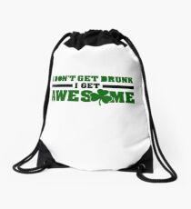 I don't get drunk, I get awesome Rucksackbeutel