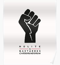 Nolite te bastardes carborundorum (white) Poster