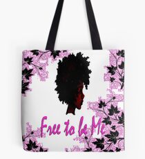 Free to be Me Tote Bag
