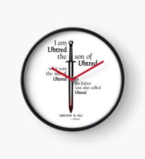 The Last Kingdom- Uhtred - DESTINY IS ALL Clock