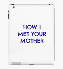 How I Met Your Mother iPad Case/Skin
