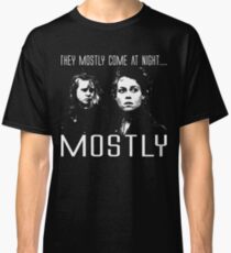 Aliens- They Mostly come at Night Classic T-Shirt
