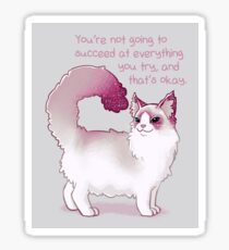 "You're Not Going to Succeed at Everything You Try" Cat Sticker