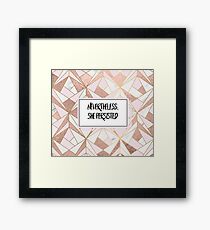 Nevertheless she persisted - rose gold marble geo Framed Print