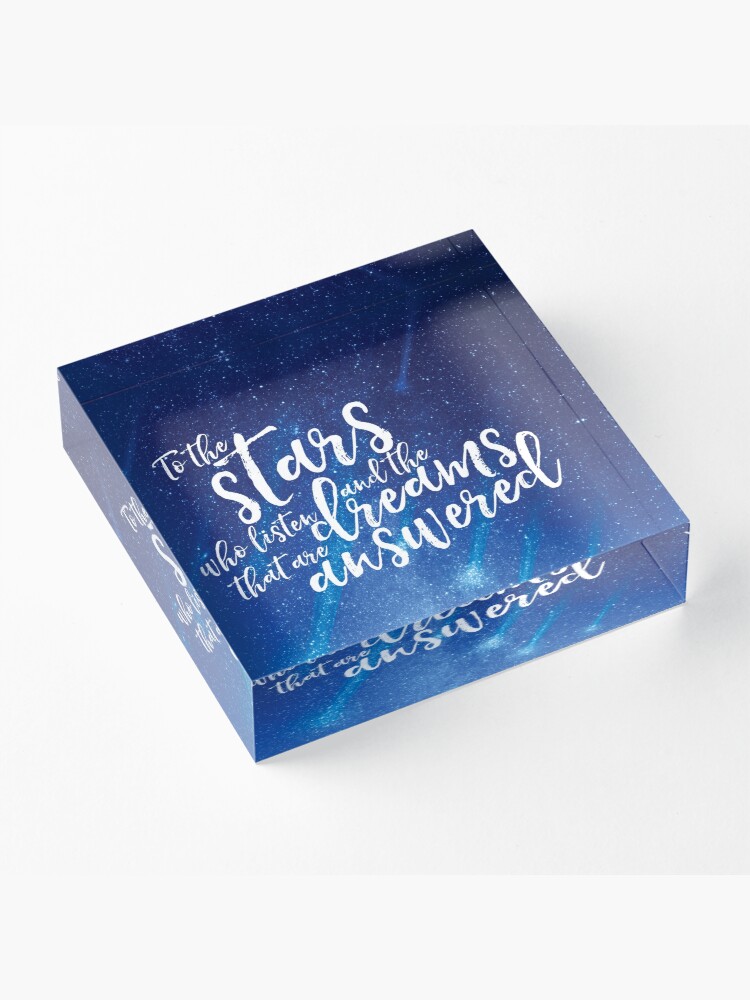 Alternate view of To the stars who listen and the dreams that are answered - ACOMAF Acrylic Block
