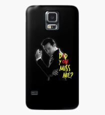 Did you miss me? Case/Skin for Samsung Galaxy