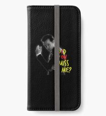 Did you miss me? iPhone Wallet/Case/Skin