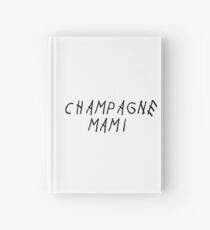 champagne mami Hardcover Journal