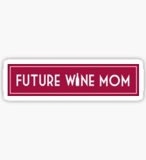 Future Wine Mom Sticker