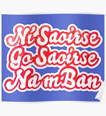 "NĂ saoirse go saoirse na mBan" Poster