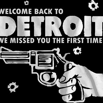 Welcome Back to Detroit We Missed You Tshirt Gun T-shirt Tee 