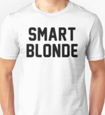 smart blonde Unisex T-Shirt