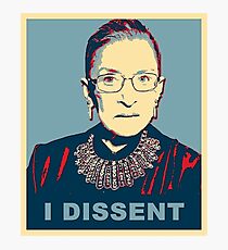 Notorious RBG I DISSENT Photographic Print