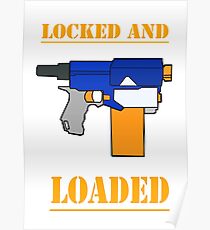 NERF TOY DESIGN- LOCKED AND LOADED Poster