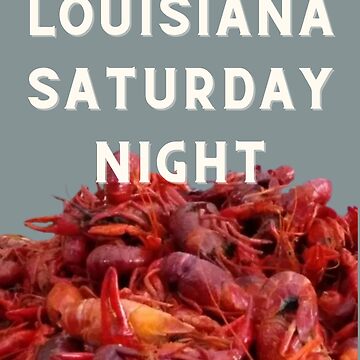 Louisiana Saturday Night  Essential T-Shirt for Sale by PaigeNColwell