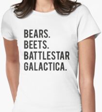 Bears Beets Battlestar Galactica! Women's Fitted T-Shirt