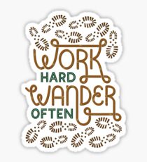 Work Hard Wander Often Sticker