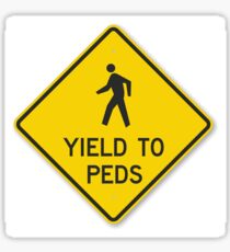 YIELD TO PEDS sign Sticker