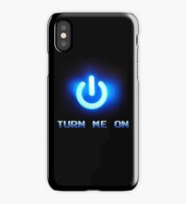 Turn Me On iPhone Case